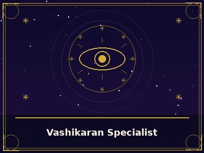 Vashikaran Specialist